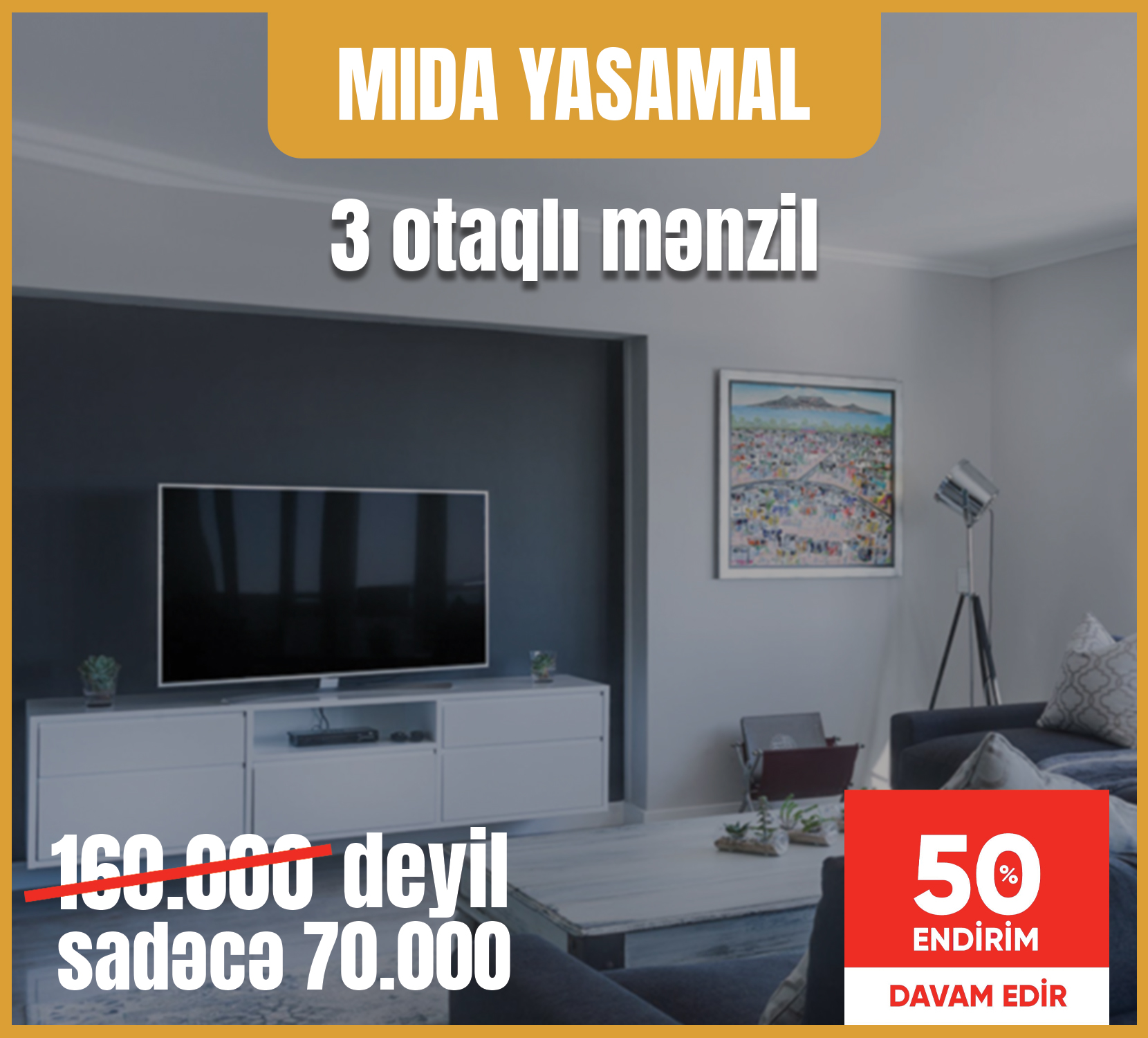 Tələsin!, MİDA Yasamalda 3 otaqlı mənzili ̶1̶6̶0̶.̶0̶0̶0̶ deyil 70.000 manata 